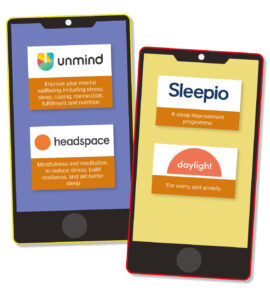 Image of two mobile phones with information about mental wellbeing apps; Unmind, Headspace, Sleepio and Daylight.